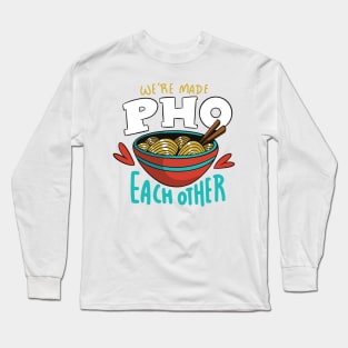 Made Pho Eache Other  P Long Sleeve T-Shirt